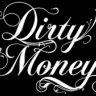 Dirty Money